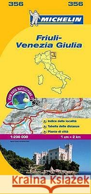 Friuli Venezia Giulia - Michelin Local Map 356: Map Michelin 9782067126657 Michelin Editions des Voyages - książka