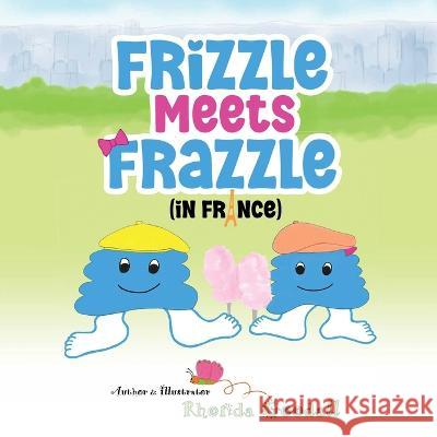 Frizzle Meets Frazzle Rhonda L. Goodall Rhonda Goodall 9781596161276 Southern Yellow Pine (Syp) Publishing LLC - książka