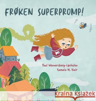 Frøken Superpromp!: Norwegian edition Wennersberg-Løvholen, Paul 9788293748007 Paul's Books - książka