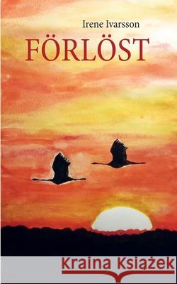 Förlöst Ivarsson, Irene 9789180075817 Books on Demand - książka