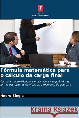 F?rmula matem?tica para o c?lculo da carga final Neeru Singla 9786205597590 Edicoes Nosso Conhecimento - książka