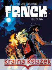 Frnck T.2 Chrzest ognia Olivier Bocquet, Brice Cossu, Agata Cieślak 9788328150881 Egmont - książka