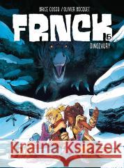 Frnck T.6 Dinozaury Olivier Bocquet, Brice Cossu 9788328161627 Egmont - książka