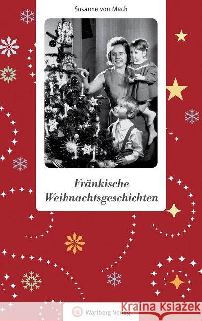 Fränkische Weihnachtsgeschichten Mach, Susanne von 9783831329250 Wartberg - książka