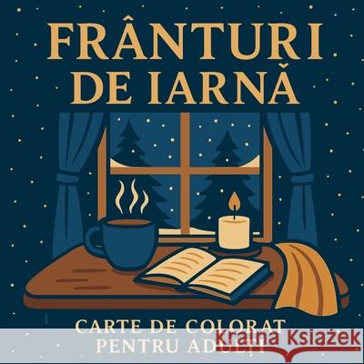 Fr?nturi de iarnă - Carte de colorat pentru adulți Chris Martin 9784041265925 Chris Martin - książka