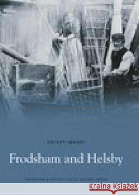 Frodsham and Helsby: Pocket Images Frodsham & District Local History Society 9781845881474 Nonsuch Publishing - książka