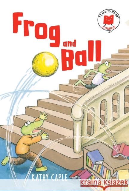 Frog and Ball Kathy Caple 9780823449330 Holiday House - książka