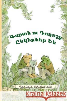 Frog and Toad Are Friends: Eastern Armenian Dialect Arnold Lobel 9781948730129 Cascade Press - książka