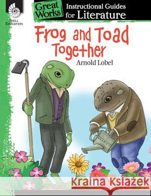 Frog and Toad Together Smith, Emily 9781425889647 Shell Education Pub - książka