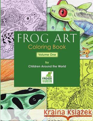 Frog Art Coloring Book Volume 1: By Children Around the World Susan Newman 9781905747498 My Fat Fox - książka