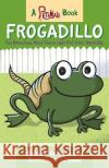 Frogadillo Michael Andrew Fox 9781544035741 Createspace Independent Publishing Platform