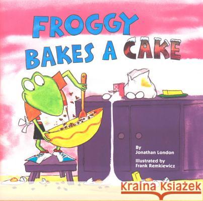 Froggy Bakes a Cake Jonathan London Frank Remkiewicz Watty Piper 9780448421537 Grosset & Dunlap - książka