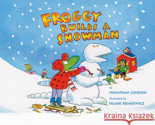 Froggy Builds a Snowman Jonathan London Frank Remkiewicz 9781984836366 Viking Books for Young Readers - książka
