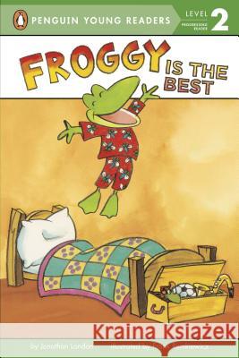 Froggy Is the Best Jonathan London Frank Remkiewicz 9780448483801 Penguin Young Readers Group - książka