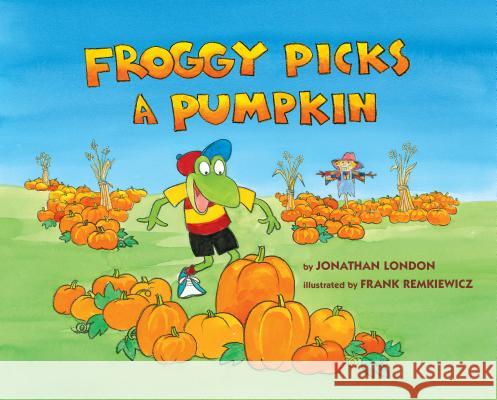 Froggy Picks a Pumpkin Jonathan London Frank Remkiewicz 9781984836335 Viking Books for Young Readers - książka