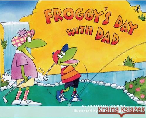 Froggy's Day with Dad London, Jonathan 9780142406342 Puffin Books - książka
