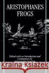 Frogs Aristophanes 9780198721758 Oxford University Press