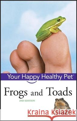 Frogs and Toads: Your Happy Healthy Pet Steve Grenard 9780470165102  - książka