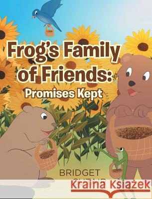 Frog's Family of Friends: Promises Kept Bridget Cutair 9781641142588 Christian Faith - książka