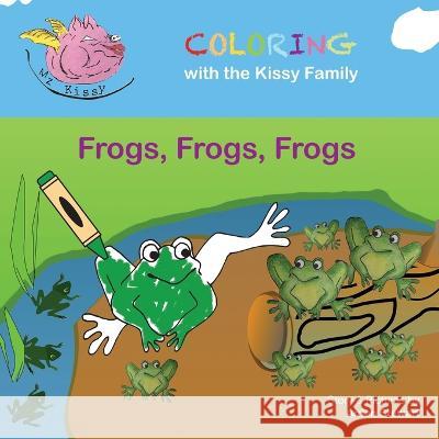 Frogs, Frogs, Frogs Arden Stewart Arden Stewart  9798985979831 Arden Stewart - książka