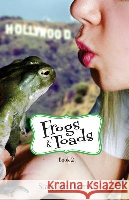 Frogs & Toads Dan Hill Stacy Lynn Carroll 9780615904863 Pink Frog Press - książka