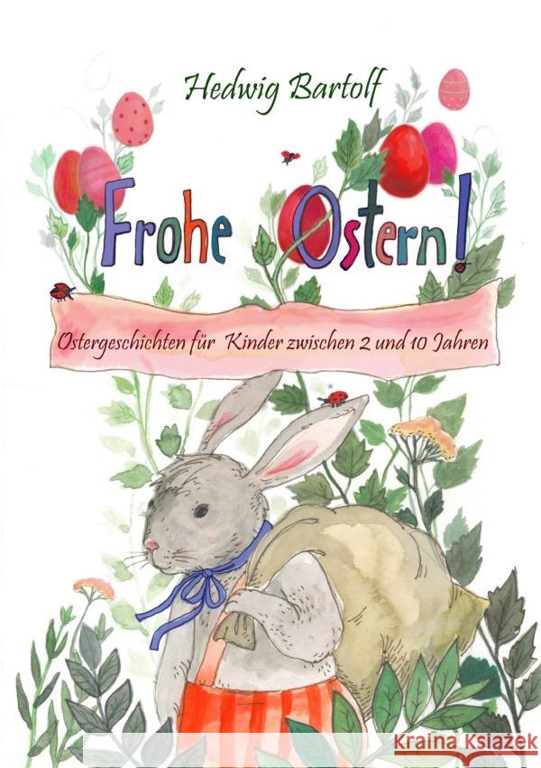 Frohe Ostern! Bartolf, Hedwig 9783757521547 epubli - książka