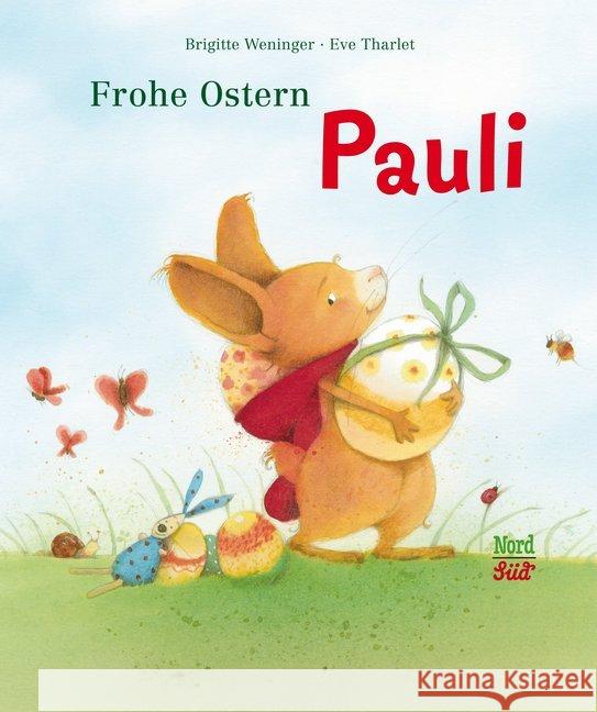 Frohe Ostern Pauli Weninger, Brigitte; Tharlet, Eve 9783314102226 NordSüd Verlag - książka