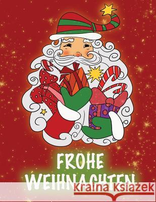 Frohe Weihnachten: Malbuch Holz Books 9781731015075 Independently Published - książka