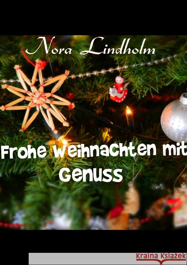 Frohe Weihnachten mit Genuss Lindholm , Nora 9783818717476 epubli - książka