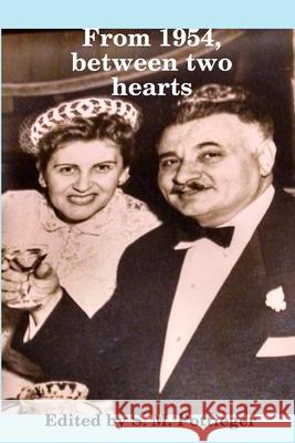From 1954, between two hearts S M Pottieger 9781387319459 Lulu.com - książka