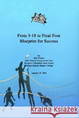 From 3-18 to Final Four: Blueprint for Success Vilsoet, Bob 9780595290987 iUniverse - książka