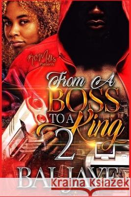 From A Boss To A King 2 Bai Jaye 9781678116330 Lulu.com - książka