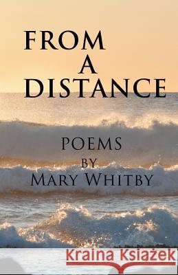 From a Distance. Mary Whitby 9781497346970 Createspace - książka