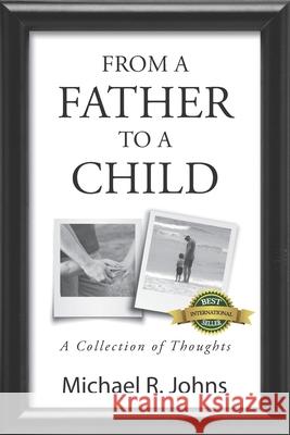 From a Father to a Child Michael R. Johns 9781989756225 Hasmark Publishing International - książka