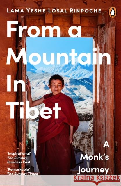 From a Mountain In Tibet: A Monk’s Journey Lama Yeshe Losal Rinpoche 9780241988954 Penguin Books Ltd - książka