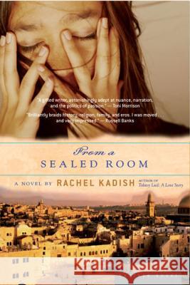 From a Sealed Room Rachel Kadish 9780618562411 Mariner Books - książka