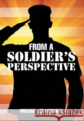 From a Soldier's Perspective Michael Lee Womack 9781503552630 Xlibris Corporation - książka