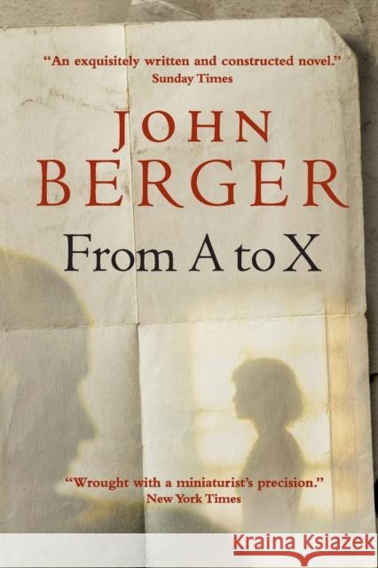 From A to X: A Story in Letters Berger, John 9781844673612 VERSO - książka