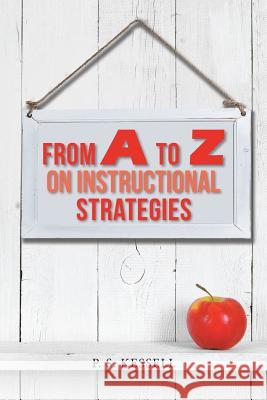 From a to Z on Instructional Strategies P S Kessell 9781984564351 Xlibris Us - książka
