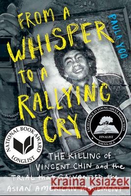 From a Whisper to a Rallying Cry: The Killing of Vincent Chin and the Trial That Galvanized the Asian American Movement Paula Yoo 9781324002871 Norton Young Readers - książka