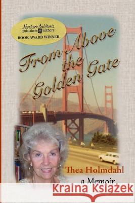 From Above the Golden Gate: a Memoir Fox, Lawrence 9781494952402 Createspace - książka