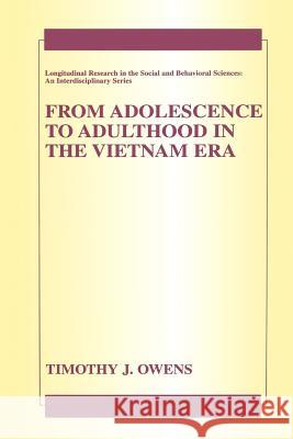 From Adolescence to Adulthood in the Vietnam Era Timothy J. Owens 9781441935595 Not Avail - książka