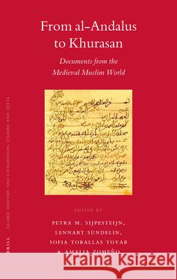 From al-Andalus to Khurasan: Documents from the Medieval Muslim World Petra Sijpesteijn 9789004155671 Brill - książka