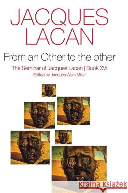 From an Other to the other, Book XVI Jacques Lacan 9781509510054 John Wiley and Sons Ltd - książka