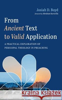 From Ancient Text to Valid Application Josiah D. Boyd Abraham Kuruvilla 9781666720419 Wipf & Stock Publishers - książka