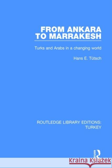 From Ankara to Marakesh: Turks and Arabs in a Changing World TUETSCH 9781138644700  - książka