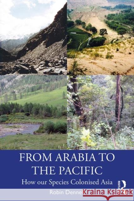 From Arabia to the Pacific: How Our Species Colonised Asia Robin Dennell 9780367482411 Routledge - książka