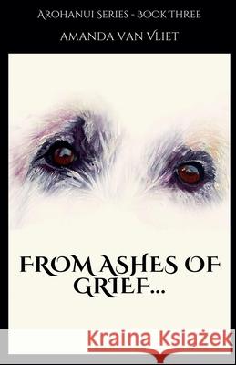 From Ashes of Grief Amanda Van Vliet 9798227666253 Amanda Van Vliet - książka