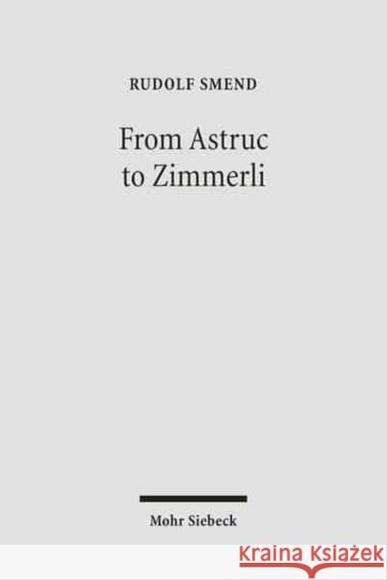 From Astruc to Zimmerli: Old Testament Scholarship in Three Centuries Smend, Rudolf 9783161493386 Mohr Siebeck - książka