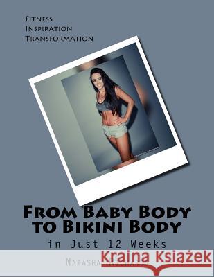 From Baby Body to Bikini Body in 12 weeks N. Richards 9781518779183 Createspace Independent Publishing Platform - książka